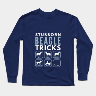 Stubborn Beagle Tricks - Dog Training Long Sleeve T-Shirt